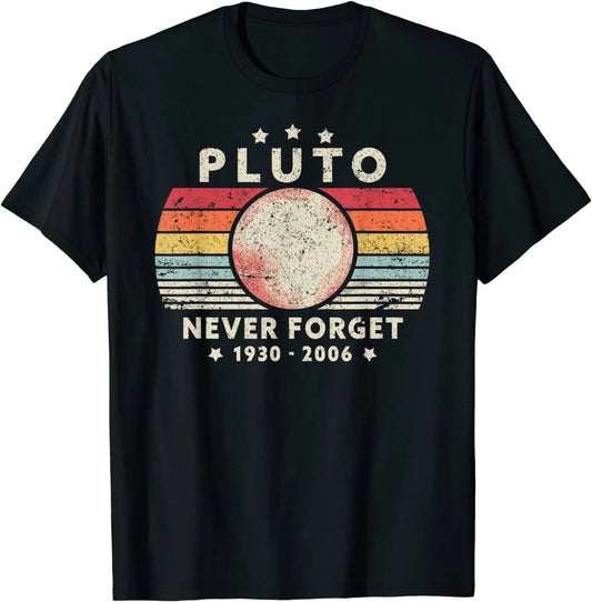 Never Forget Pluto TShirt XS-3XL