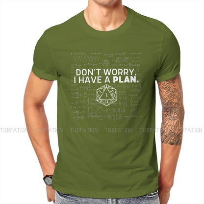 Don't Worry I Have A Plan Tshirt S-6XL