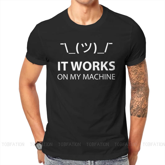 It Works on My Machine Tshirt S-6XL